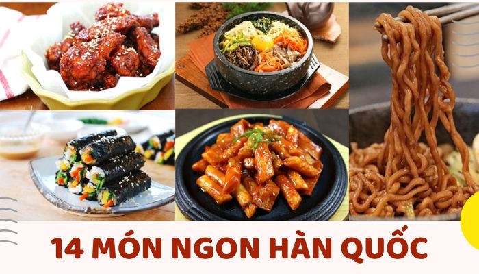 Điểm mặt 14 món ăn Hàn Quốc nổi tiếng ngon “nhức nách”