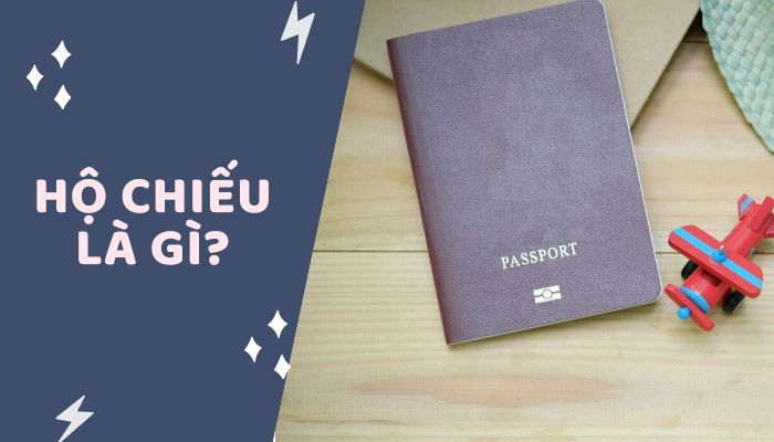 Hộ chiếu là gì? Phân loại và kiến thức hộ chiếu từ A tới Z