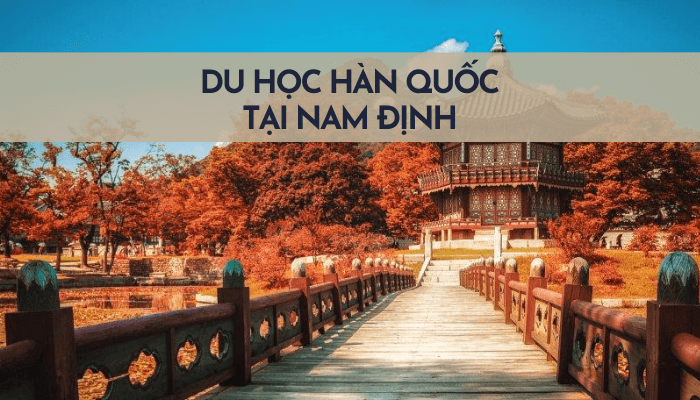 du-hoc-han-quoc-tai-nam-dinh