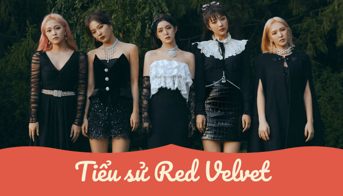 Tiểu sử các thành viên Red Velvet từ A tới Z