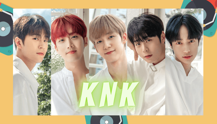 KNK Profile , Tiểu sử và sự nghiệp các thành viên nhóm nhạc KNK