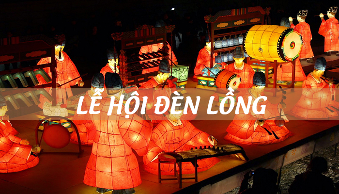 Lễ hội đèn lồng Hàn Quốc – Bạn có biết?