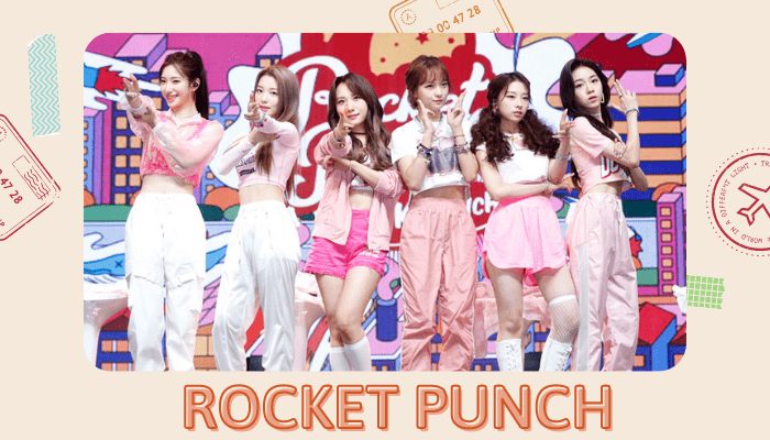 Rocket Punch Profile – Tiểu sử các thành viên Rocket Punch chi tiết