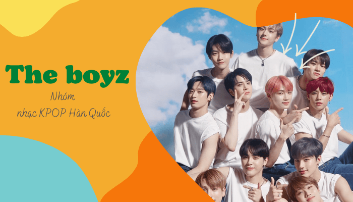The Boyz – Tiểu sử chi tiết về 12 thành viên The Boyz