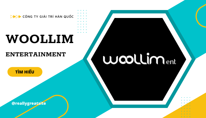 Tìm Hiểu Chi Tiết Về Công Ty Giải Trí Woollim Entertainment