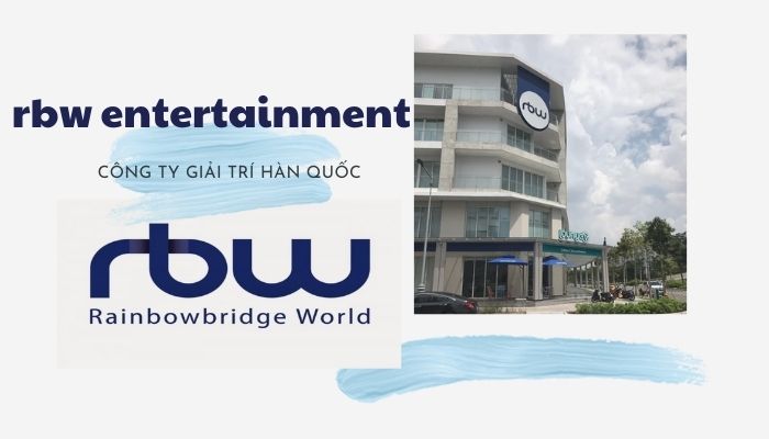 RBW Entertainment – công ty duy nhất có chi nhánh tại Việt Nam