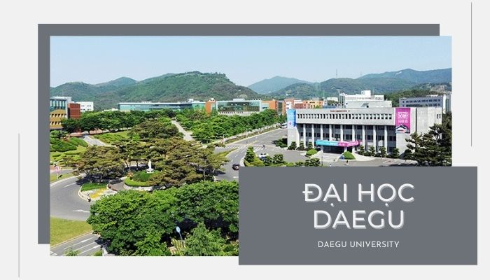 Đại học Daegu – Trường đại học công lập đầu tiên tại Hàn Quốc