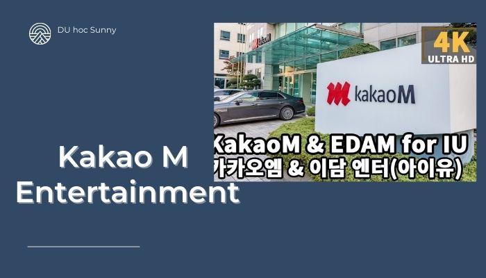 Kakao M Entertainment – Top 5 công ty giải trí hàng đầu Hàn Quốc
