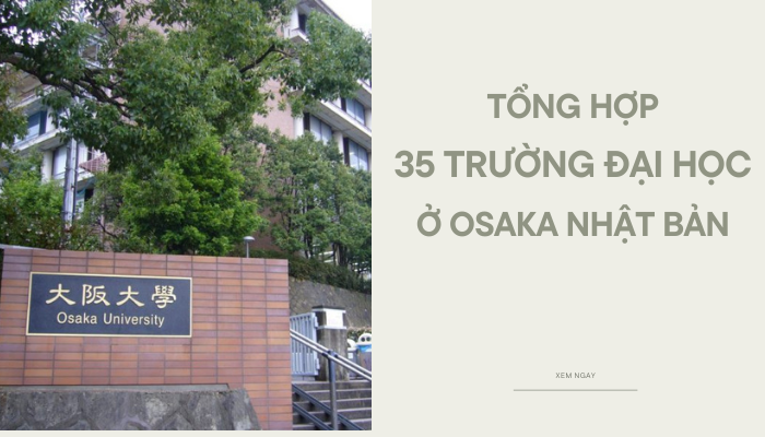 35 Trường đại học ở Osaka: học phí và chuyên ngành