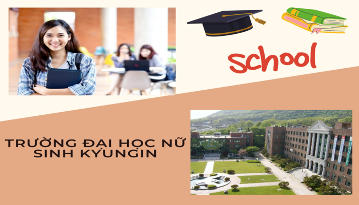 Trường đại học nữ sinh Kyungin – Ngôi trường có chất lượng đào tạo hàng đầu Hàn Quốc