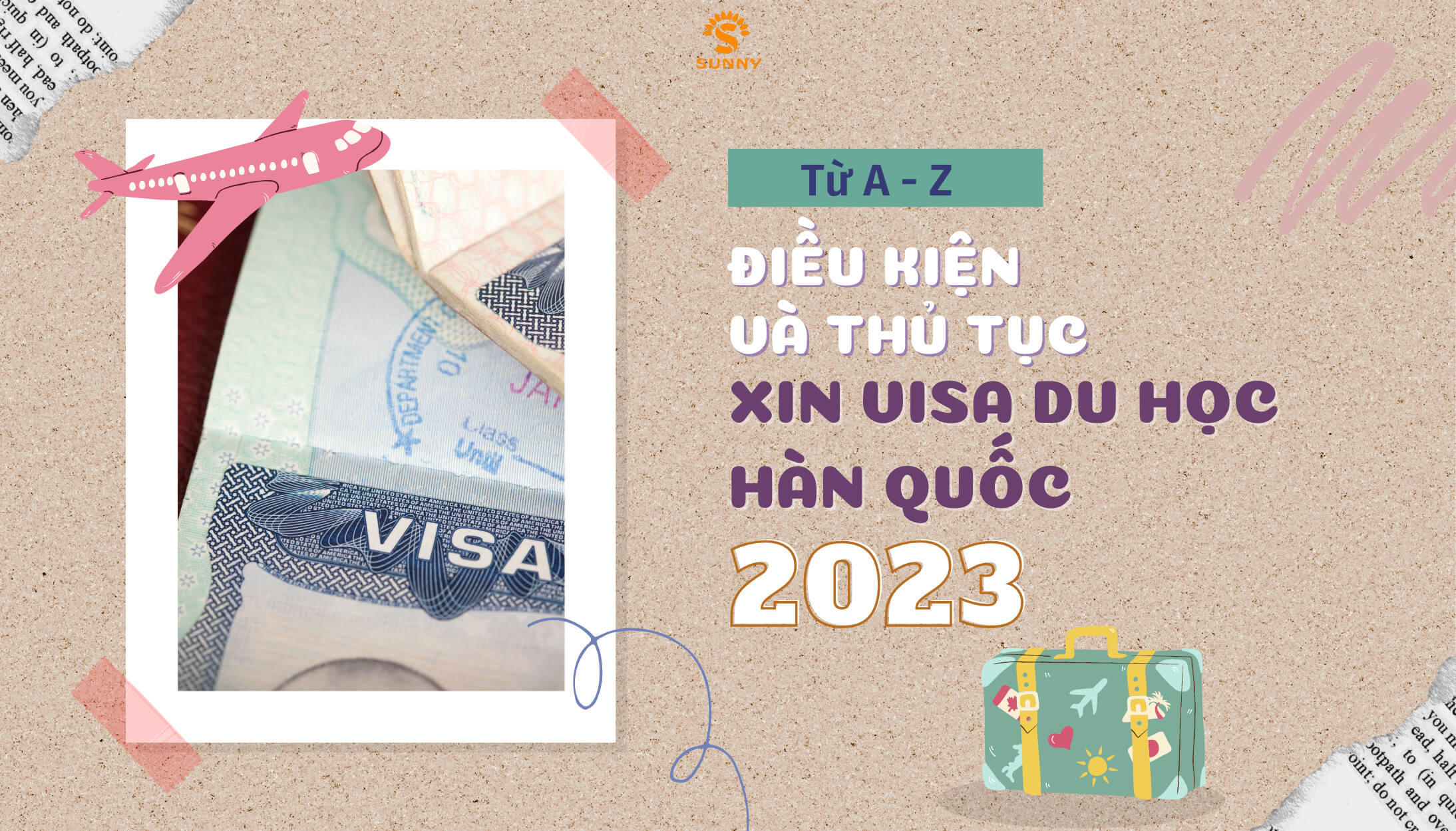 Xin Visa du học Hàn Quốc 2023: Điều kiện, hồ sơ, thủ tục chi tiết