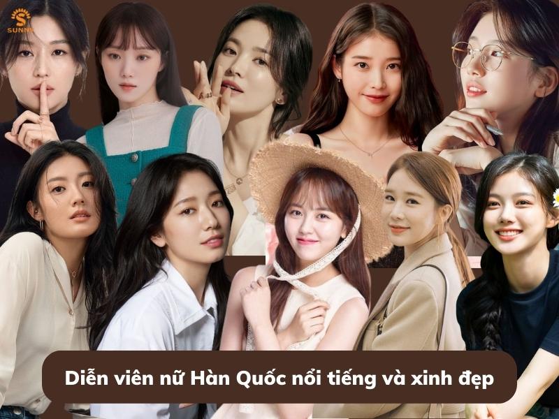 27 Diễn viên nữ Hàn Quốc nổi tiếng, xinh đẹp, dễ thương nhất 2023