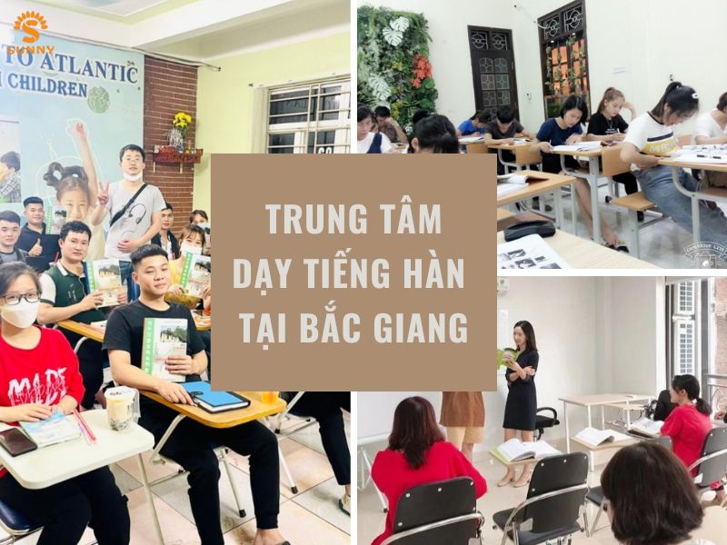 6 Trung tâm dạy tiếng Hàn tại Bắc Giang chất lượng nhất
